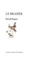 Couverture du livre « Le brasier » de David Paquet aux éditions Actes Sud-papiers
