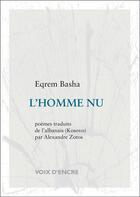 Couverture du livre « L'homme nu » de Eqrem Basha aux éditions Voix D'encre