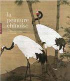 Couverture du livre « La peinture chinoise » de Emmanuelle Lesbre et Liu Jianlong aux éditions Hazan