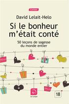 Couverture du livre « Si le bonheur m'était conté » de David Lelait-Helo aux éditions Editions De La Loupe