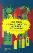 Couverture du livre « Il était une fois au pays des Indiens » de Nils Mohl aux éditions Thierry Magnier