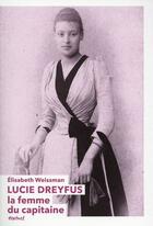 Couverture du livre « Lucie Dreyfus, la femme du capitaine » de Elisabeth Weissman aux éditions Textuel