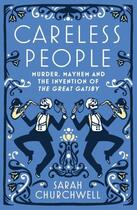 Couverture du livre « Careless People » de Churchwell Sarah aux éditions Penguin Group Us