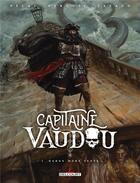 Couverture du livre « Capitaine Vaudou t.1 : Baron Mort Lente » de Jean-Pierre Pecau et Darko Perovic aux éditions Delcourt