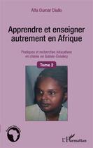 Couverture du livre « Apprendre et enseigner autrement en Afrique ; pratiques et recherches éducatives en chimie en Guinée-Conakry t.2 » de Alfa Oumar Diallo aux éditions L'harmattan