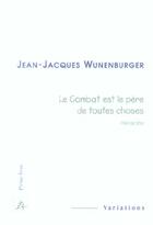 Couverture du livre « Le combat est le pere de toutes choses » de Wunenburger Jean Jac aux éditions Pleins Feux
