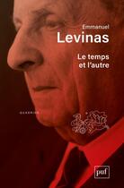 Couverture du livre « Le temps et l'autre (11e édition) » de Emmanuel Levinas aux éditions Puf