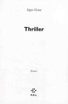 Couverture du livre « Thriller » de Iegor Gran aux éditions P.o.l