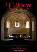 Couverture du livre « **L'Abbaye » de Daniel Duges aux éditions Mines De Rien