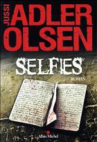 Couverture du livre « Les enquêtes du département V T.7 ; selfies » de Jussi Adler-Olsen aux éditions Albin Michel