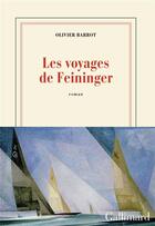 Couverture du livre « Les voyages de Feininger » de Olivier Barrot aux éditions Gallimard