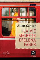 Couverture du livre « La vie secrète d'Elena Faber t.1 » de Jillian Cantor aux éditions Editions De La Loupe