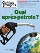 Couverture du livre « Cahiers français t.430 : quel après-pétrole ? » de Documentation Francaise aux éditions Documentation Francaise