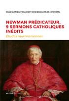 Couverture du livre « Newman predicateur, 9 sermons catholiques inedits - etudes newmaniennes n 34 - 2018 » de John Henry Newman aux éditions Lethielleux