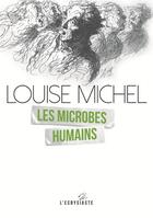 Couverture du livre « Les microbes humains » de Louise Michel aux éditions Serpent A Plumes Editions