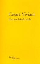 Couverture du livre « L'oeuvre laissee seule » de Cesare Viviani aux éditions Verdier