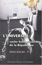 Couverture du livre « Université, vache folle de la République » de Denis Buican aux éditions Francois-xavier De Guibert