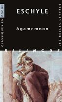 Couverture du livre « Agamemnon » de Eschyle aux éditions Belles Lettres