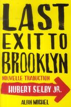 Couverture du livre « Last exit to Brooklyn » de Hubert Jr. Selby aux éditions Albin Michel