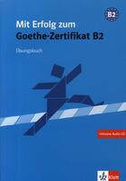 Couverture du livre « Mit erfolg zum goethe-zertifikat b2 - cahier d'exercices » de  aux éditions La Maison Des Langues