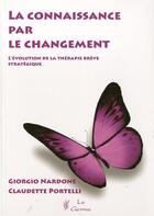 Couverture du livre « La connaissance par le changement » de Nardone G Poret aux éditions Satas