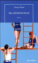 Couverture du livre « Mrs Hemingway » de Naomi Wood aux éditions Table Ronde
