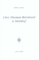 Couverture du livre « Chez thomas bernhard à steinhof » de Israel Eliraz aux éditions Corti