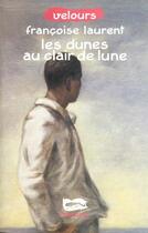 Couverture du livre « Les Dunes Au Clair De Lune » de Laurent F aux éditions Baleine
