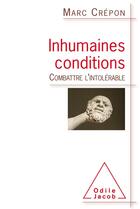 Couverture du livre « Inhumaines conditions » de Marc Crepon aux éditions Odile Jacob