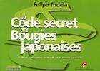 Couverture du livre « Le code secret des bougies japonaises » de Felipe Tudela aux éditions Gualino