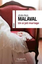 Couverture du livre « Un si joli mariage » de Jean-Paul Malaval aux éditions Calmann-levy