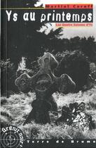 Couverture du livre « Ys au printemps » de Martial Caroff aux éditions Terre De Brume