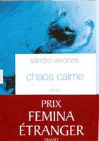Couverture du livre « Chaos calme » de Sandro Veronesi aux éditions Grasset Et Fasquelle