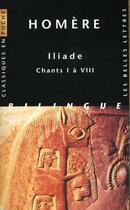 Couverture du livre « Iliade ; chants I à VIII » de Homere aux éditions Belles Lettres