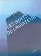 Couverture du livre « Les nuits de l'aviateur » de Philippe Curval aux éditions La Volte