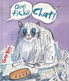 Couverture du livre « Quel fichu chat ! » de Tony Ross aux éditions Gallimard-jeunesse