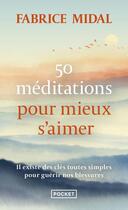 Couverture du livre « 50 méditations pour mieux s'aimer » de Fabrice Midal aux éditions Pocket