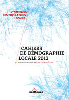 Couverture du livre « Cahiers de Démographie Locale 2012 - Les villes moyennes » de Jean-Francois Leger aux éditions Neotheque