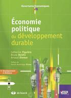 Couverture du livre « Économie politique du développement durable » de Catherine Figuiere et Bruno Boidin et Arnaud Diemer aux éditions De Boeck Superieur