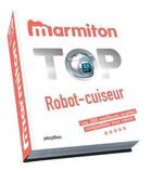 Couverture du livre « Marmiton top robot cuiseur » de Collectif aux éditions Play Bac