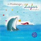 Couverture du livre « Le message de Zafar le dauphin » de Sand Arty aux éditions Arty Photo