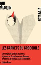 Couverture du livre « Les carnets du crocodile » de Qiu Miaojin aux éditions Noir Sur Blanc