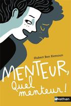 Couverture du livre « Menteur, quel menteur ! » de Hubert Ben Kemoun et Cecile Becq aux éditions Nathan