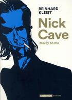 Couverture du livre « Nick Cave ; mercy on me » de Reinhard Kleist aux éditions Casterman