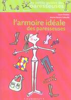 Couverture du livre « L'Armoire Ideale Des Paresseuses » de Jeanne-Aurore Colleuille et Laure Gontier aux éditions Marabout