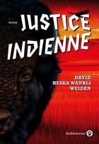 Couverture du livre « Justice indienne » de David Heska Wanbli Weiden aux éditions Gallmeister