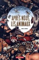 Couverture du livre « Après nous, les animaux » de Camille Brunel aux éditions Casterman