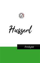 Couverture du livre « Husserl : étude et analyse complète de sa pensée » de Edmond Husserl aux éditions Comprendre La Philosophie