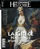 Couverture du livre « La Grèce : histoire d'une indépendance 1821-1830 » de Le Figaro aux éditions Societe Du Figaro