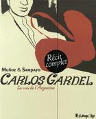 Couverture du livre « Carlos Gardel : la voix de l'Argentine ; coffret t.1 et t.2 » de Jose Munoz et Carlos Sampayo aux éditions Futuropolis